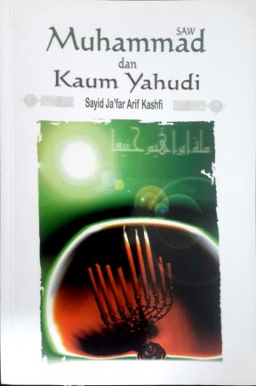 Muhammad saw dan Kaum Yahudi – Sayid Jafar Arif Kashfi
